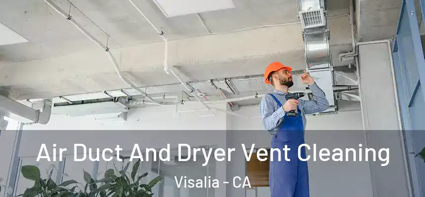  Air Duct And Dryer Vent Cleaning Visalia - CA