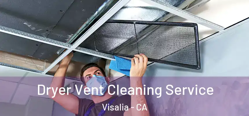  Dryer Vent Cleaning Service Visalia - CA