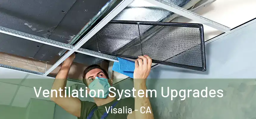  Ventilation System Upgrades Visalia - CA